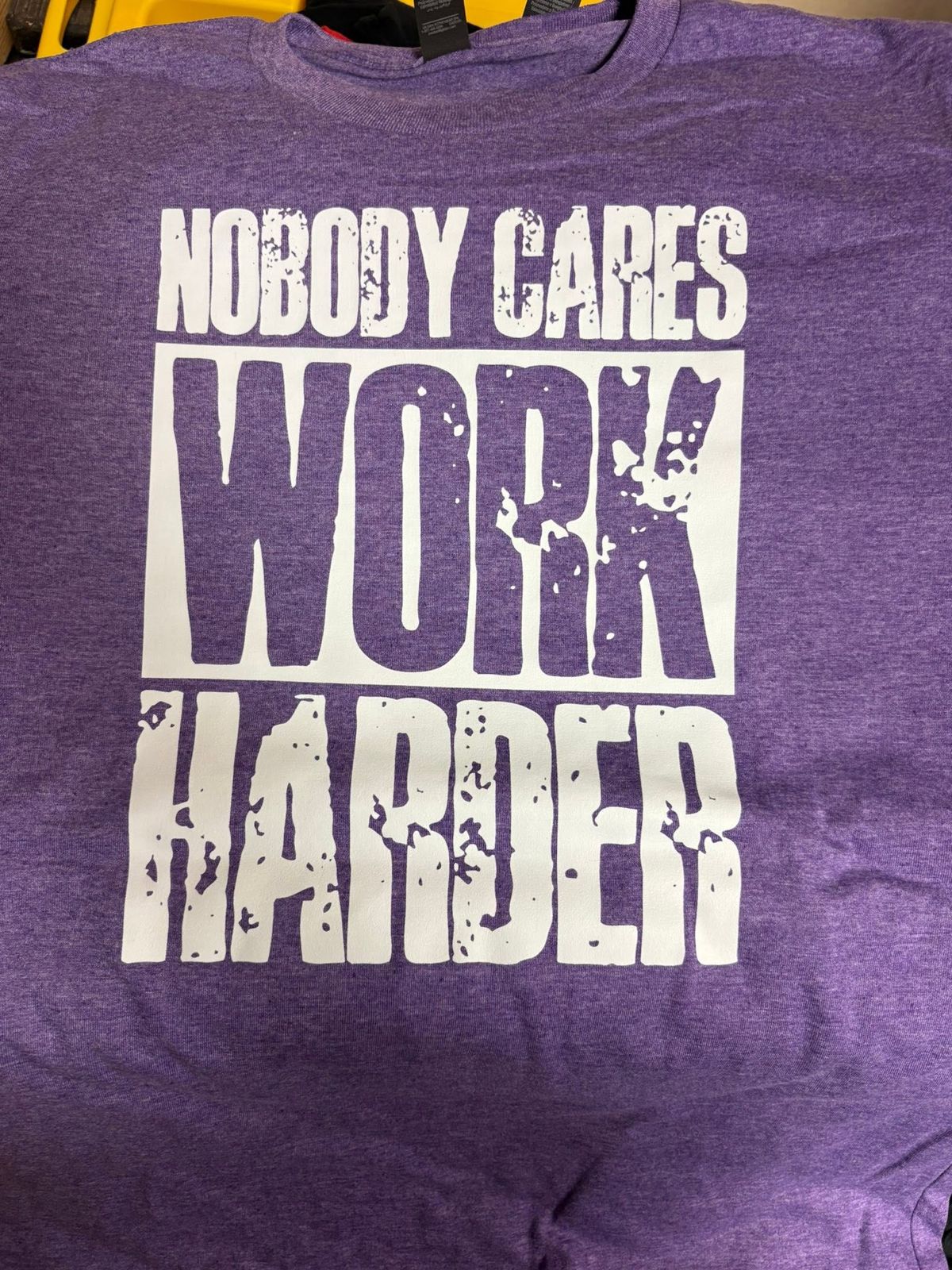 Nobody Cares Work Harder tee